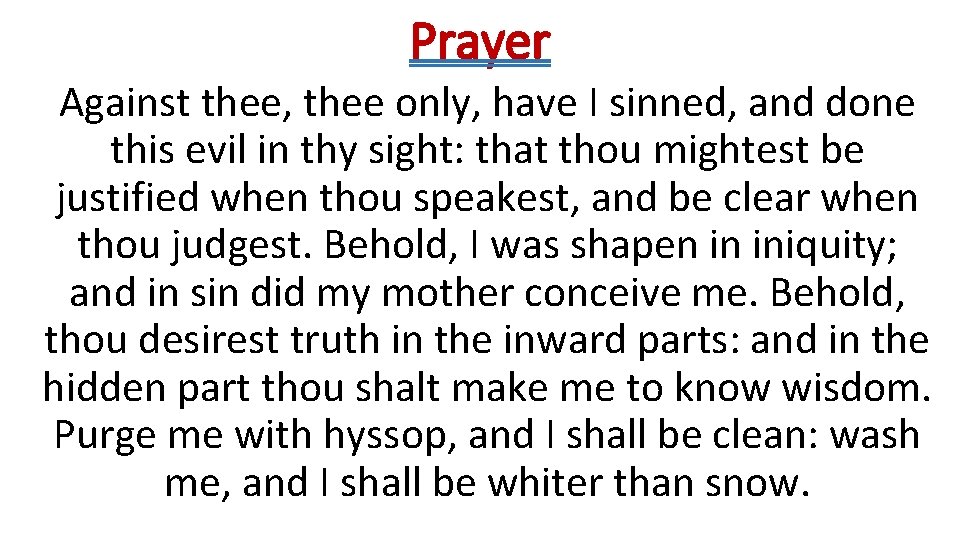 Prayer Against thee, thee only, have I sinned, and done this evil in thy