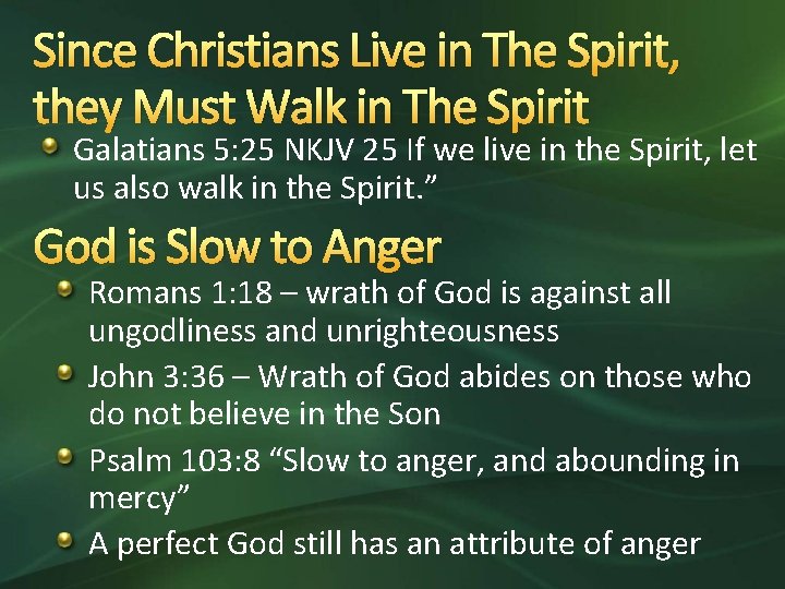 Since Christians Live in The Spirit, they Must Walk in The Spirit Galatians 5: