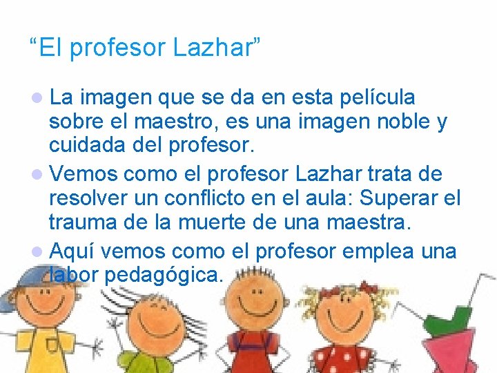 “El profesor Lazhar” l La imagen que se da en esta película sobre el
