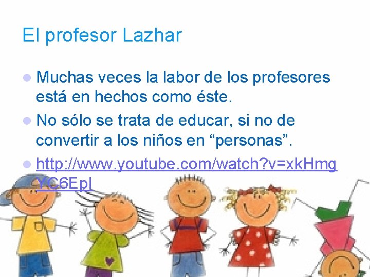 El profesor Lazhar l Muchas veces la labor de los profesores está en hechos