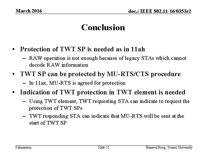 March 2016 doc. : IEEE 802. 11 -16/0353 r 2 Conclusion • Protection of