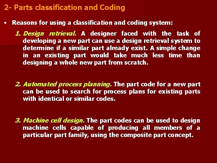 2 - Parts classification and Coding • Reasons for using a classification and coding