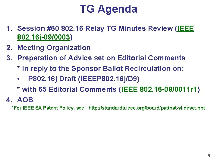 TG Agenda 1. Session #60 802. 16 Relay TG Minutes Review (IEEE 802. 16