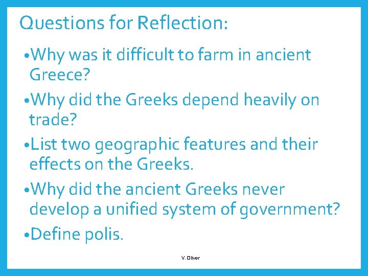 Questions for Reflection: • Why was it difficult to farm in ancient Greece? •