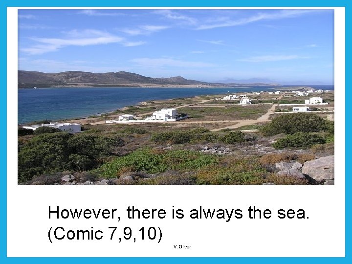 However, there is always the sea. (Comic 7, 9, 10) V. Oliver 
