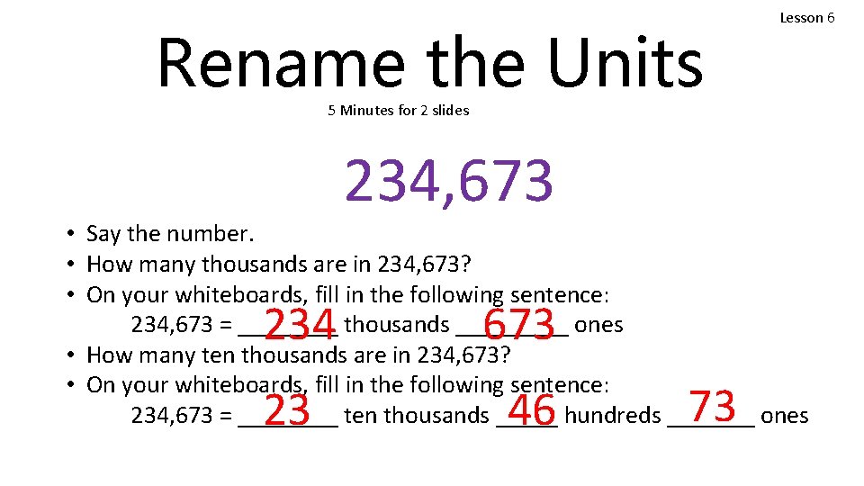 Rename the Units Lesson 6 5 Minutes for 2 slides 234, 673 • Say