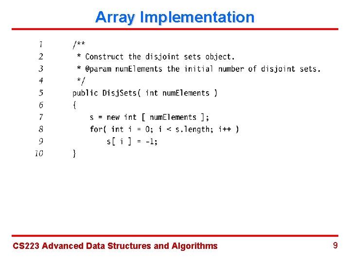 Array Implementation CS 223 Advanced Data Structures and Algorithms 9 