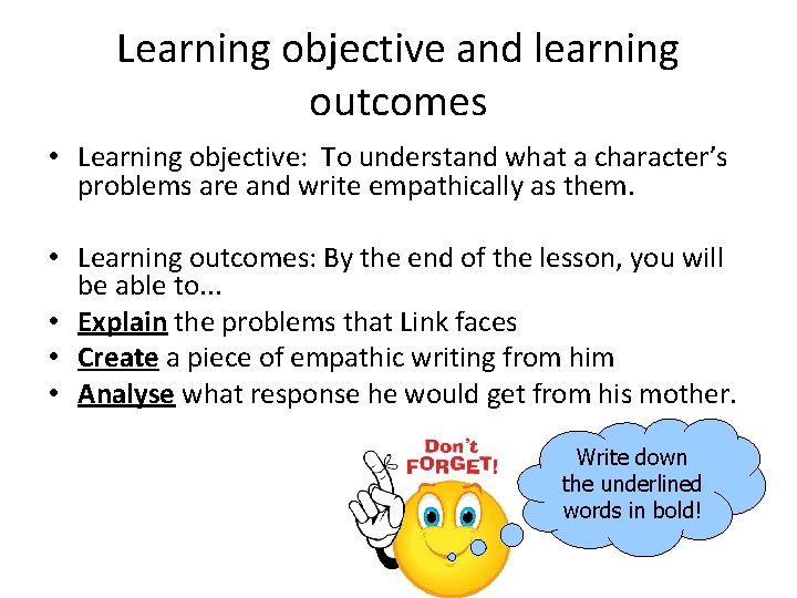 Learning objective and learning outcomes • Learning objective: To understand what a character’s problems