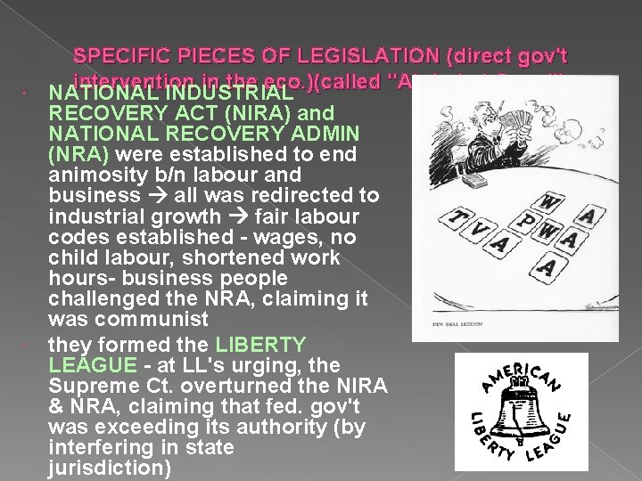 SPECIFIC PIECES OF LEGISLATION (direct gov't intervention in the eco. )(called "Alphabet Soup") NATIONAL