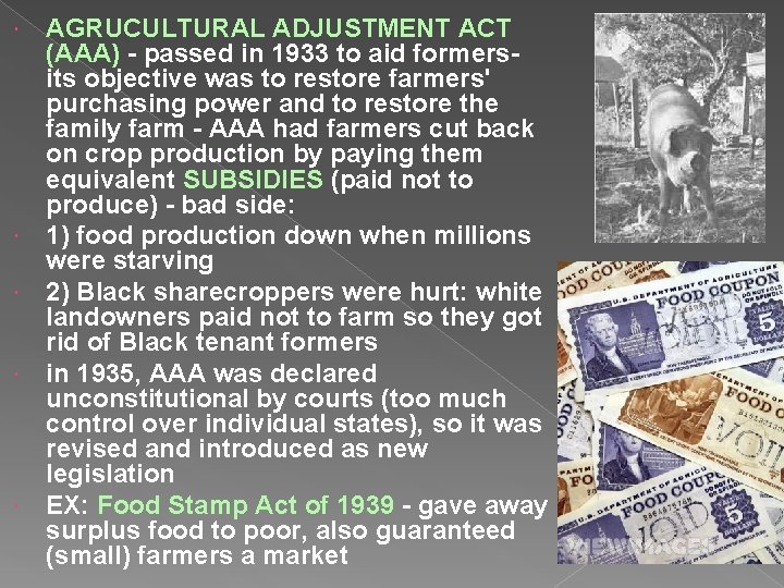  AGRUCULTURAL ADJUSTMENT ACT (AAA) - passed in 1933 to aid formersits objective was