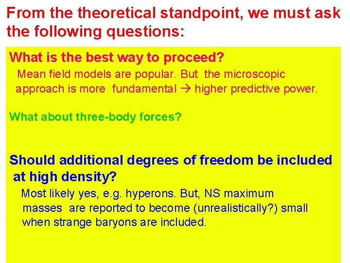 From theoretical standpoint, we must ask the following questions: What is the best way From theoretical standpoint, we must ask the following questions: What is the best way