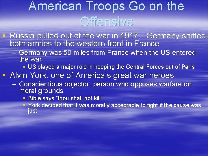 American Troops Go on the Offensive § Russia pulled out of the war in