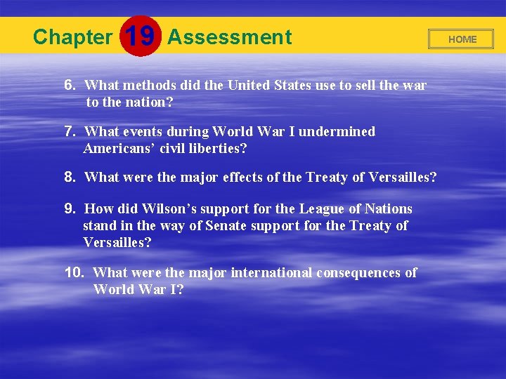 Chapter 19 Assessment 6. What methods did the United States use to sell the