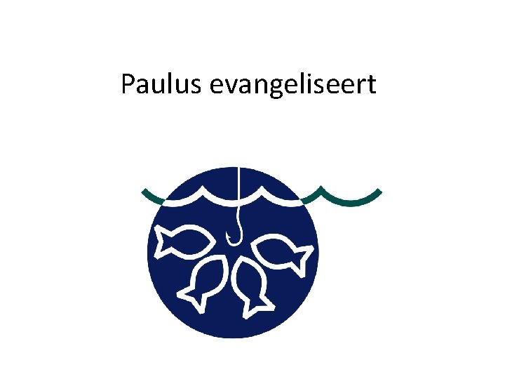 Paulus evangeliseert 