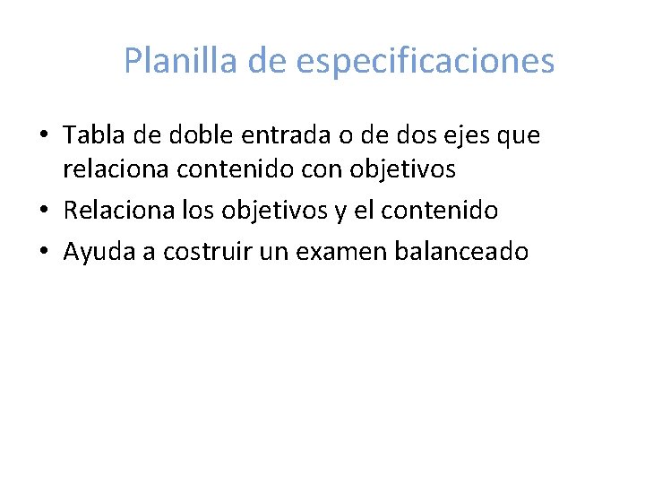 Planilla de especificaciones • Tabla de doble entrada o de dos ejes que relaciona