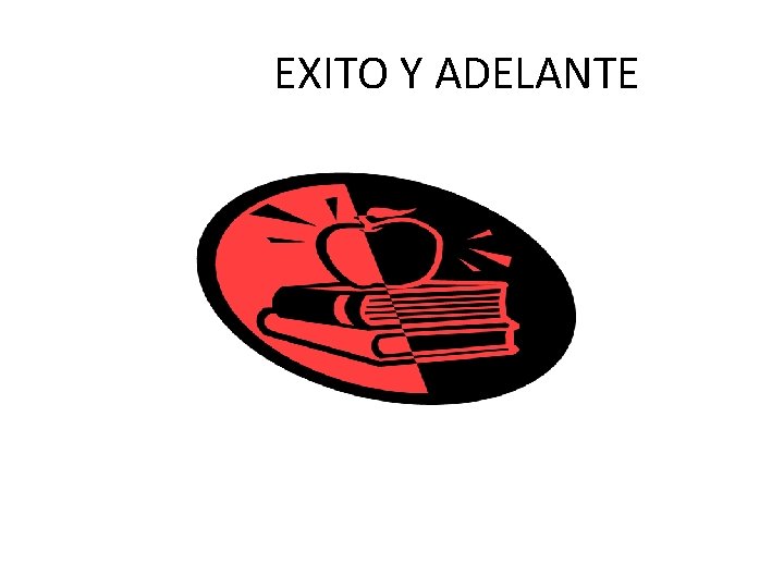 EXITO Y ADELANTE 