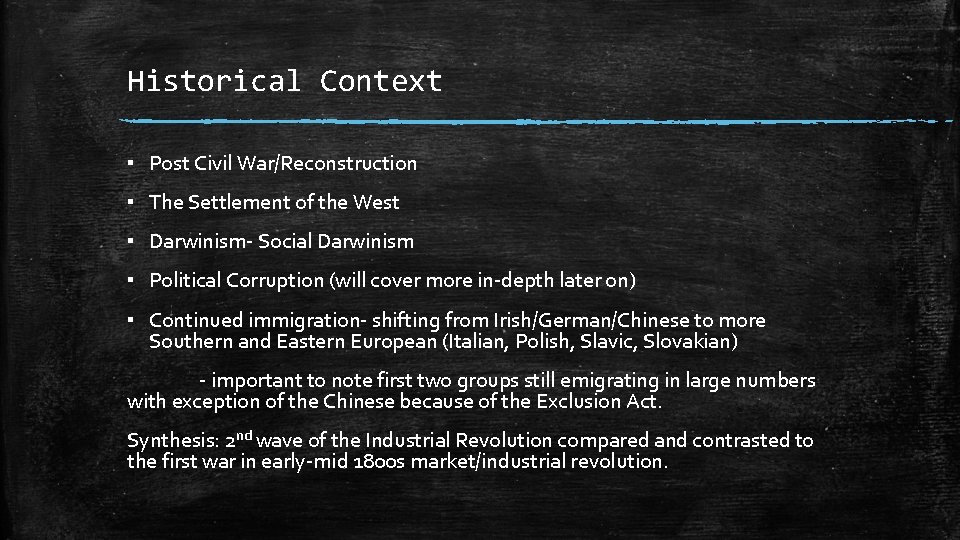 Historical Context ▪ Post Civil War/Reconstruction ▪ The Settlement of the West ▪ Darwinism-