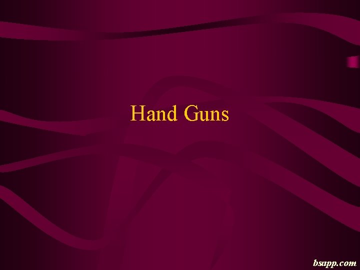 Hand Guns bsapp. com 