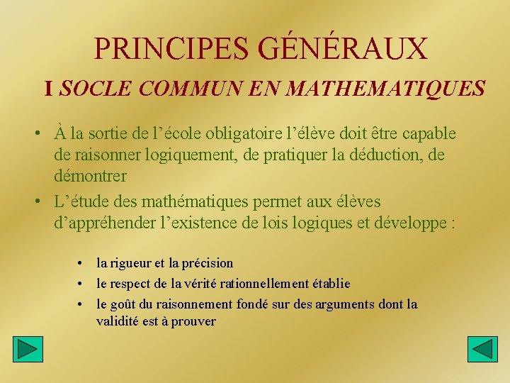 PRINCIPES GÉNÉRAUX I SOCLE COMMUN EN MATHEMATIQUES • À la sortie de l’école obligatoire