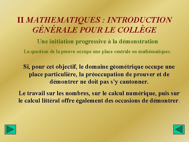 II MATHEMATIQUES : INTRODUCTION GÉNÉRALE POUR LE COLLÈGE Une initiation progressive à la démonstration