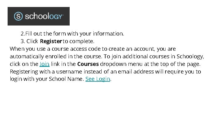 2. Fill out the form with your information. 3. Click Register to complete. When