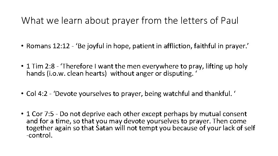 What we learn about prayer from the letters of Paul • Romans 12: 12