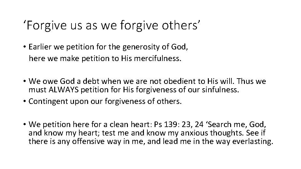 ‘Forgive us as we forgive others’ • Earlier we petition for the generosity of