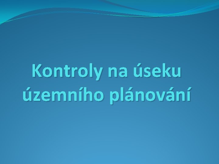 Kontroly na úseku územního plánování 