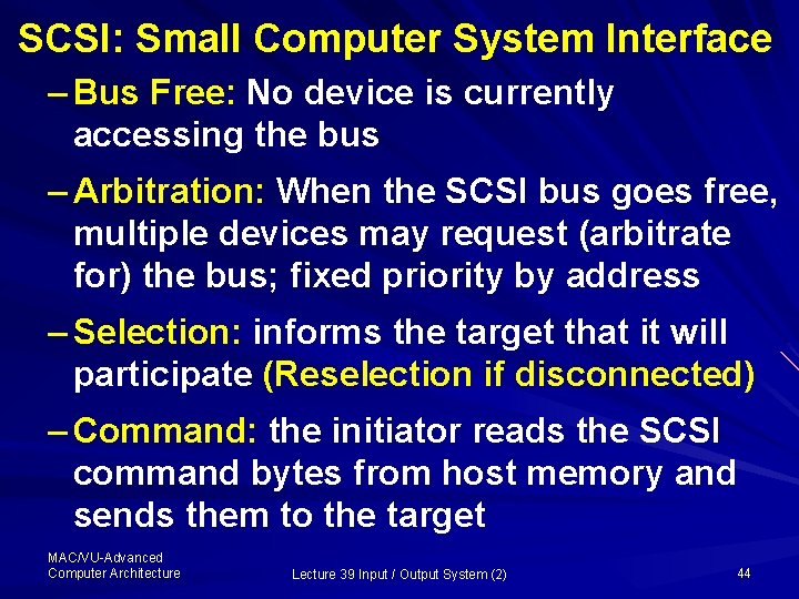 SCSI: Small Computer System Interface – Bus Free: No device is currently accessing the