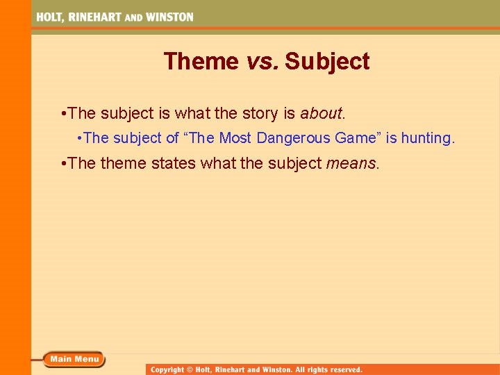 Theme vs. Subject • The subject is what the story is about. • The Theme vs. Subject • The subject is what the story is about. • The