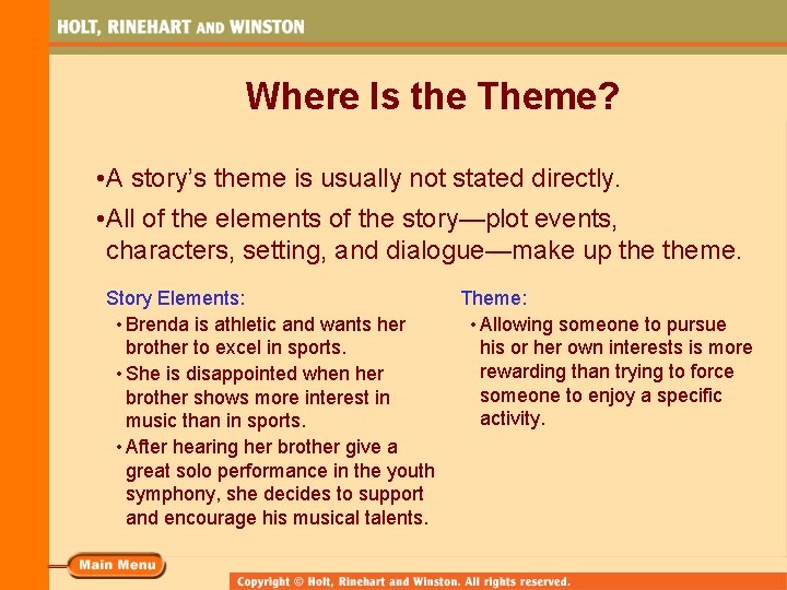 Where Is the Theme? • A story’s theme is usually not stated directly. • Where Is the Theme? • A story’s theme is usually not stated directly. •