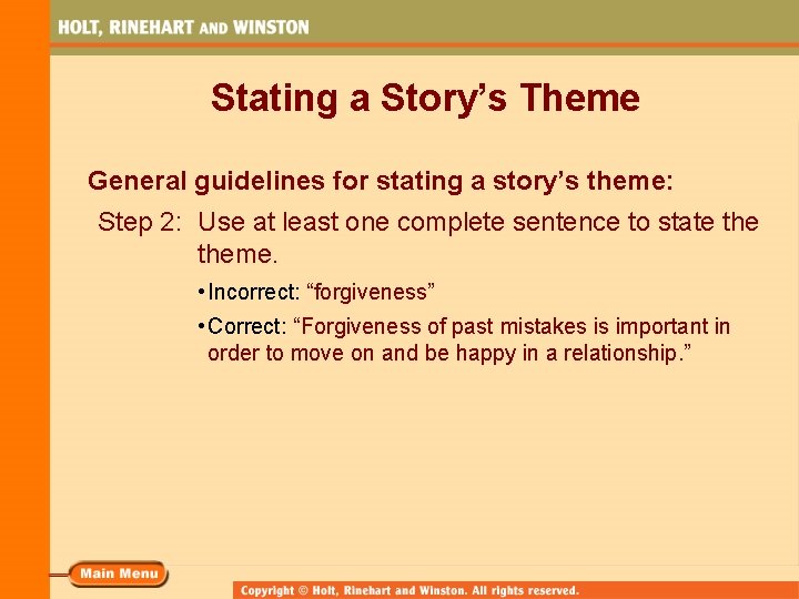 Stating a Story’s Theme General guidelines for stating a story’s theme: Step 2: Use Stating a Story’s Theme General guidelines for stating a story’s theme: Step 2: Use