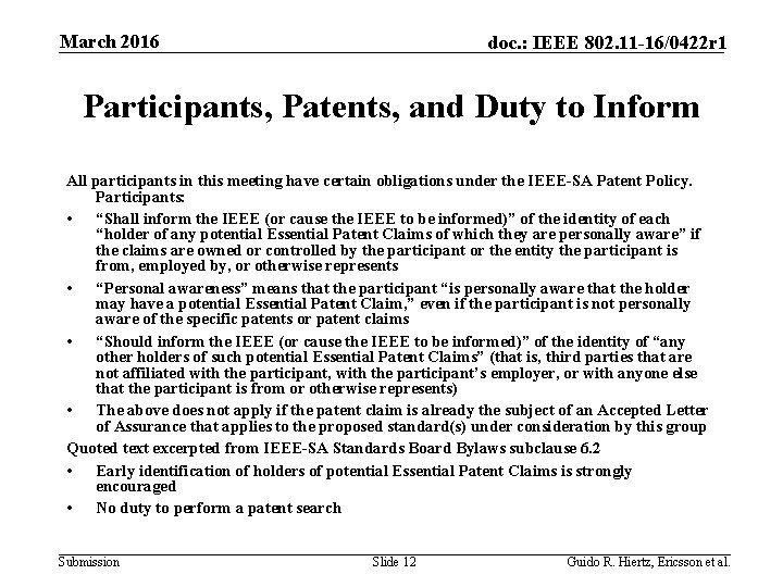 March 2016 doc. : IEEE 802. 11 -16/0422 r 1 Participants, Patents, and Duty