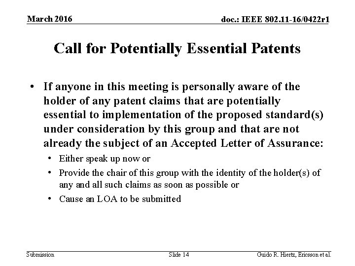 March 2016 doc. : IEEE 802. 11 -16/0422 r 1 Call for Potentially Essential