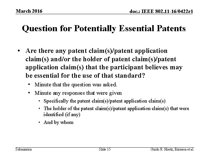 March 2016 doc. : IEEE 802. 11 -16/0422 r 1 Question for Potentially Essential