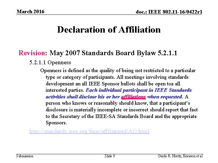 March 2016 doc. : IEEE 802. 11 -16/0422 r 1 Declaration of Affiliation Revision: