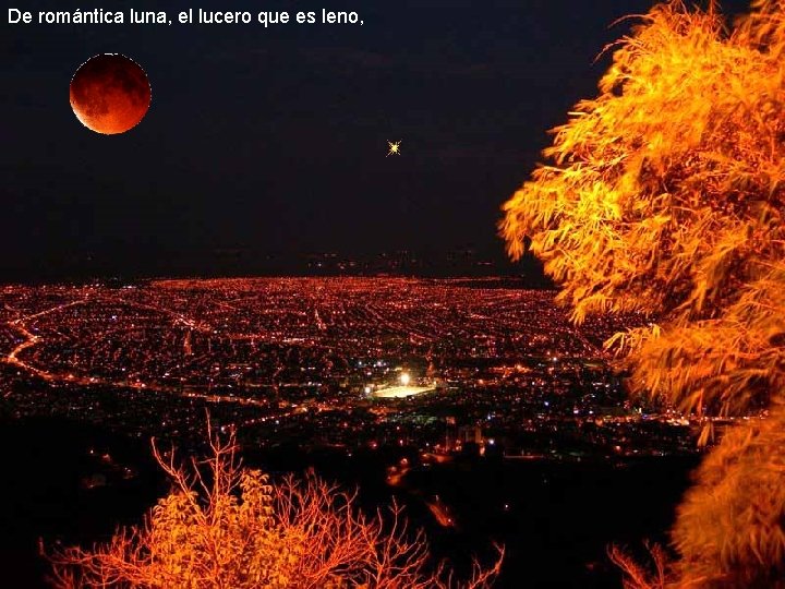 De romántica luna, el lucero que es leno, 