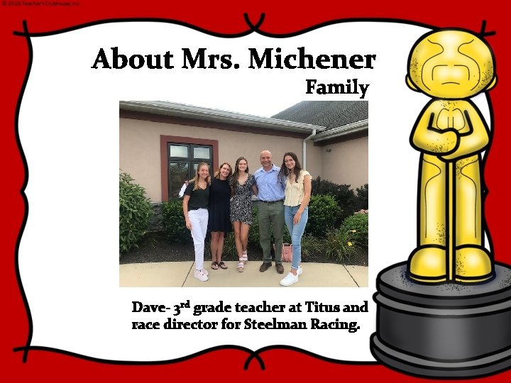 About Mrs. Michener Family Dave- 3 rd grade teacher at Titus and race director