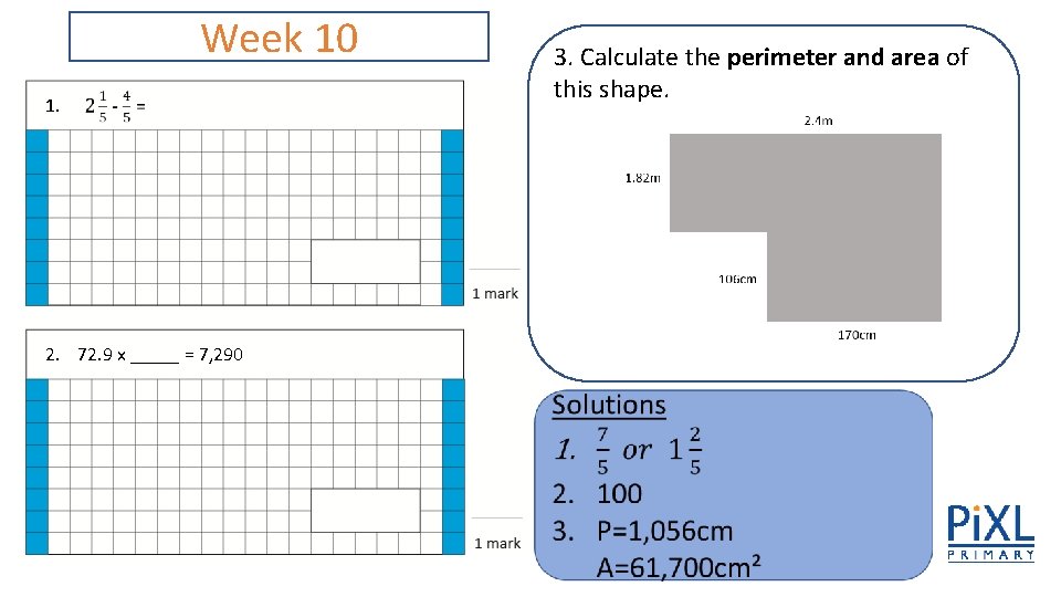 Week 10 1. 2. 72. 9 x _____ = 7, 290 3. Calculate the Week 10 1. 2. 72. 9 x _____ = 7, 290 3. Calculate the