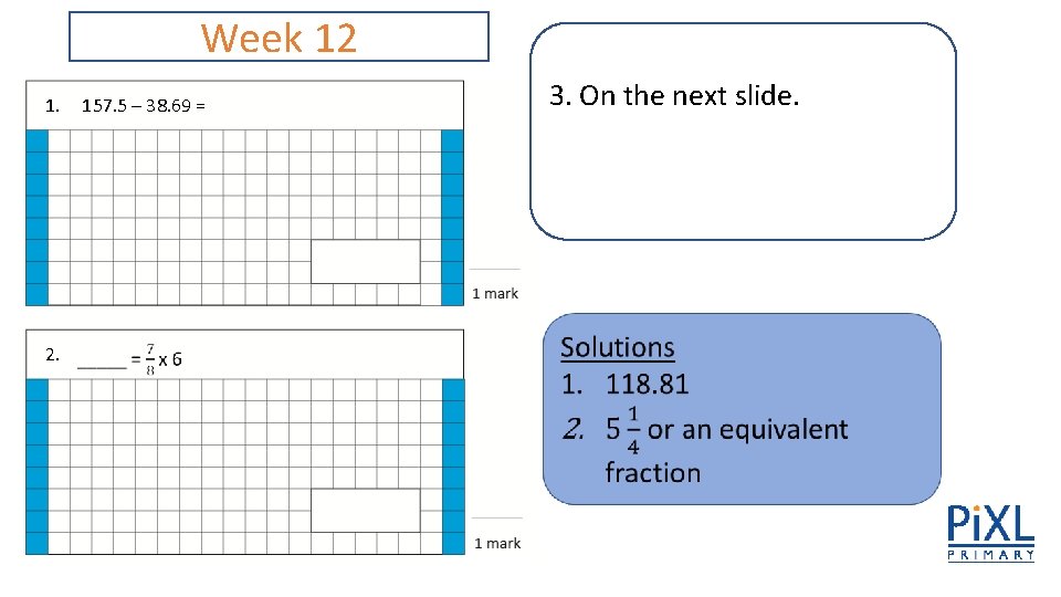 Week 12 1. 2. 157. 5 – 38. 69 = 3. On the next Week 12 1. 2. 157. 5 – 38. 69 = 3. On the next