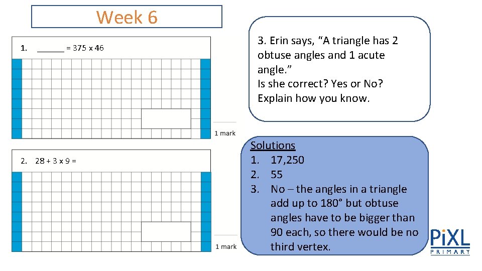 Week 6 1. ______ = 375 x 46 2. 28 + 3 x 9 Week 6 1. ______ = 375 x 46 2. 28 + 3 x 9