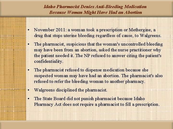 Idaho Pharmacist Denies Anti-Bleeding Medication Because Woman Might Have Had an Abortion • November