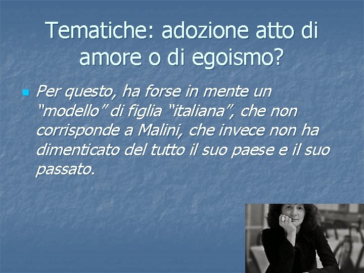 Tematiche: adozione atto di amore o di egoismo? n Per questo, ha forse in Tematiche: adozione atto di amore o di egoismo? n Per questo, ha forse in