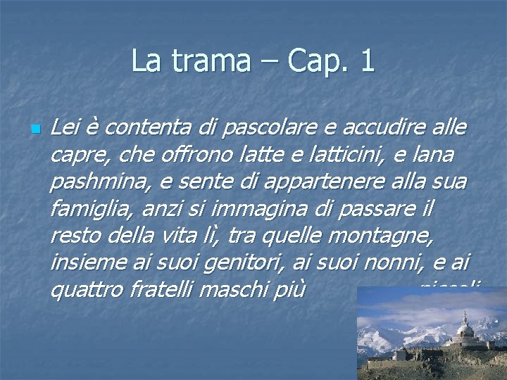 La trama – Cap. 1 n Lei è contenta di pascolare e accudire alle La trama – Cap. 1 n Lei è contenta di pascolare e accudire alle