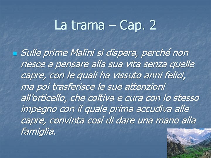 La trama – Cap. 2 n Sulle prime Malini si dispera, perché non riesce La trama – Cap. 2 n Sulle prime Malini si dispera, perché non riesce