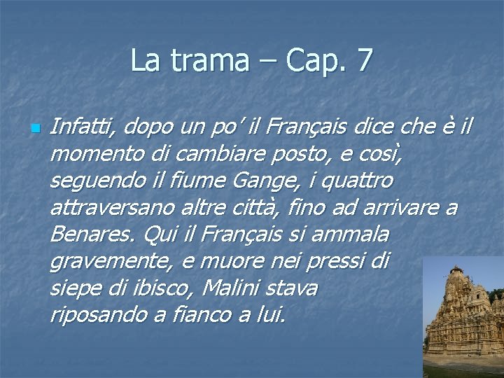 La trama – Cap. 7 n Infatti, dopo un po’ il Français dice che La trama – Cap. 7 n Infatti, dopo un po’ il Français dice che