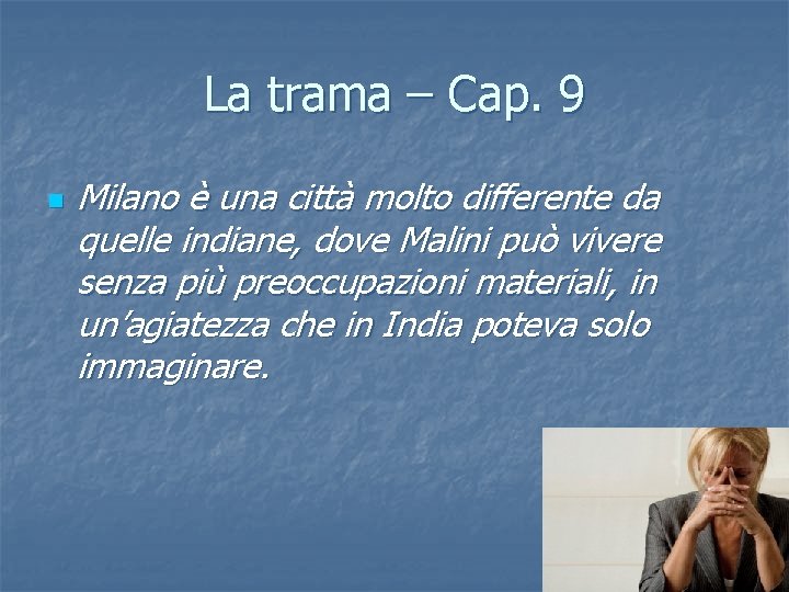 La trama – Cap. 9 n Milano è una città molto differente da quelle La trama – Cap. 9 n Milano è una città molto differente da quelle