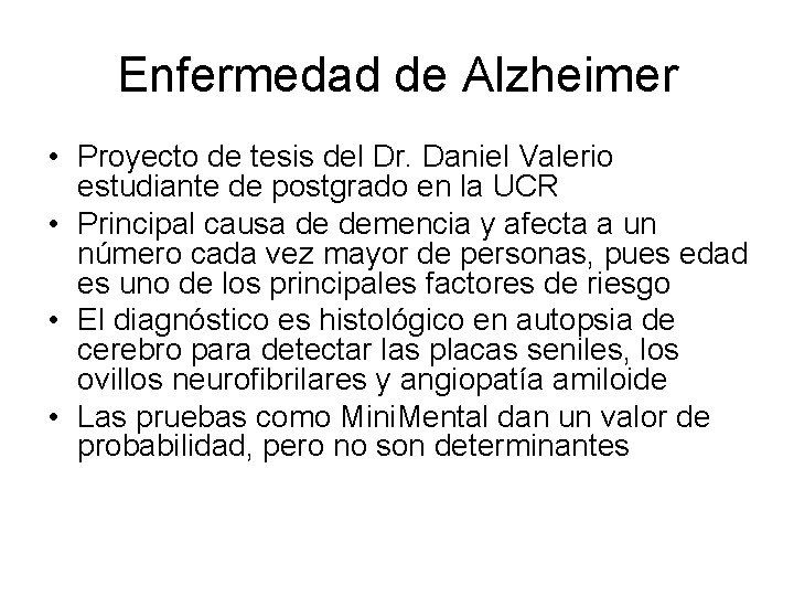 Enfermedad de Alzheimer • Proyecto de tesis del Dr. Daniel Valerio estudiante de postgrado