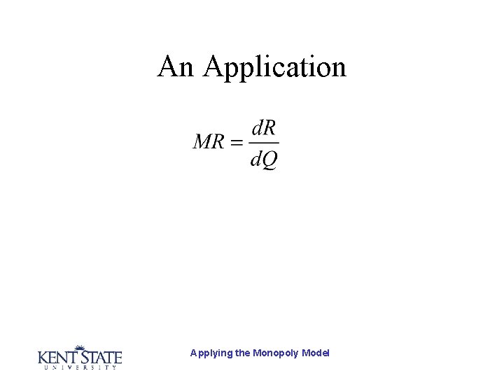 An Application Applying the Monopoly Model 