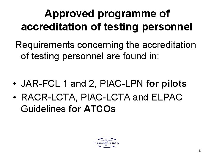 Approved programme of accreditation of testing personnel Requirements concerning the accreditation of testing personnel